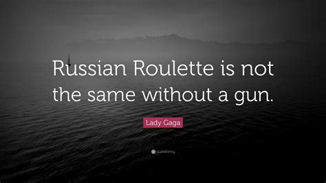 russian roulette quotes